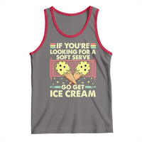 Pickleball Tank Top If You Wanted A Soft Serve Go Get Ice Cream