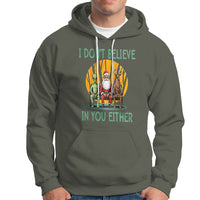 Funny Christmas Hoodie I Don't Believe In You Either Santa Reindeer Alien - Wonder Print Shop