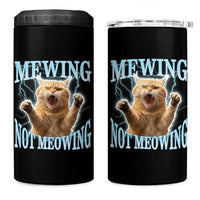 Funny Meme Cat Mewing Not Meowing 4 in 1 Can Cooler Tumbler