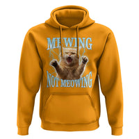 Funny Meme Cat Mewing Not Meowing Hoodie