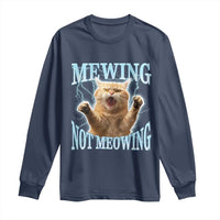 Funny Meme Cat Mewing Not Meowing Long Sleeve Shirt