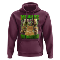 Funny Cat Meme Mewing Not Meowing Hoodie