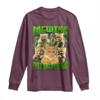 Funny Cat Meme Mewing Not Meowing Long Sleeve Shirt
