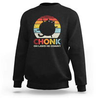 Funny Fat Cat Sweatshirt Chonk Oh Lawd He Comin' - Wonder Print Shop