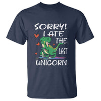 Funny Dinosaur T Shirt Sorry I Ate The Last Unicorn - Wonder Print Shop