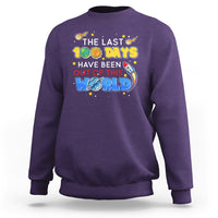100th Day Of School Sweatshirt The Last 100 Days Have Been Out Of This World Outer Space - Wonder Print Shop