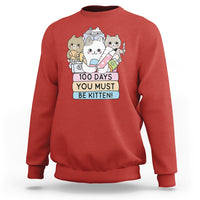 100th Day Of School Sweatshirt 100 Days You Must Be Kitten Cute Cat - Wonder Print Shop