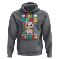 100th Day Of School Hoodie 100 Days You Must Be Kitten Cute Cat - Wonder Print Shop