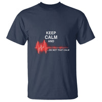 Funny Nurse T Shirt Keep Calm And... Ok Not That Calm - Wonder Print Shop