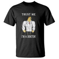 Funny Dog T Shirt Trust Me I'm A Dogtor Dog Doctor - Wonder Print Shop