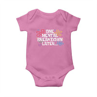 Funny Mental Health Baby Onesie One Mental Breakdown Later