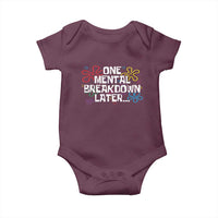 Funny Mental Health Baby Onesie One Mental Breakdown Later