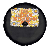 Funny One Mental Breakdown Later Spare Tire Cover Daisy Mental Health