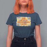 Funny One Mental Breakdown Later T Shirt For Women Daisy Mental Health