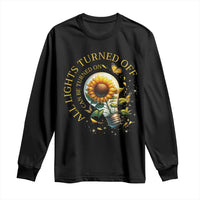 Mental Health Motivation Quote Long Sleeve Shirt All Lights Turned Off Can Be Turned On