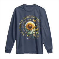 Mental Health Motivation Quote Long Sleeve Shirt All Lights Turned Off Can Be Turned On