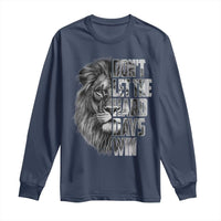 Don't Let the Hard Days Win Long Sleeve Shirt Lion Power Mental Health Warrior