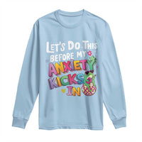 Funny Frog Let's Do This Before My Anxiety Kicks In Long Sleeve Shirt