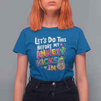 Funny Frog Let's Do This Before My Anxiety Kicks In T Shirt For Women