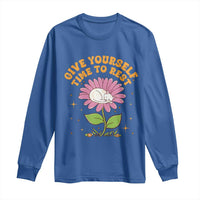 Give Yourself Time To Rest Long Sleeve Shirt Cute Cat Sleep Mental Health