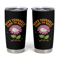 Give Yourself Time To Rest Tumbler Cup Cute Cat Sleep Mental Health