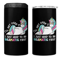 Funny Unicorn I'll Get Over It I Just Need To Be Dramatic 4 in 1 Can Cooler Tumbler