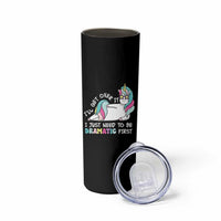 Funny Unicorn I'll Get Over It I Just Need To Be Dramatic Skinny Tumbler