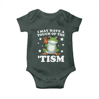 Funny I May Have A Touch Of The 'Tism Baby Onesie