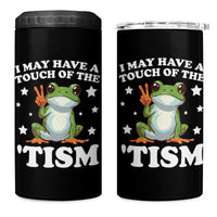 Funny I May Have A Touch Of The 'Tism 4 in 1 Can Cooler Tumbler