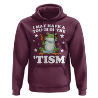 Funny I May Have A Touch Of The 'Tism Hoodie
