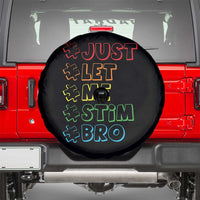 Funny Autistic Spare Tire Cover Just Let Me Stim Bro Autism Boys Kids