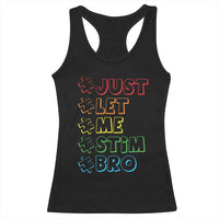 Funny Autistic Racerback Tank Top Just Let Me Stim Bro Autism Boys Kids