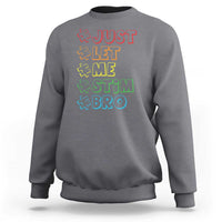 Funny Autistic Sweatshirt Just Let Me Stim Bro Autism Boys Kids