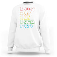 Funny Autistic Sweatshirt Just Let Me Stim Bro Autism Boys Kids