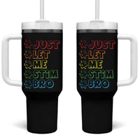 Funny Autistic Tumbler With Handle Just Let Me Stim Bro Autism Boys Kids