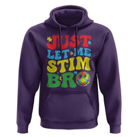 Just Let Me Stim Bro Hoodie Autism ADHD Stimming