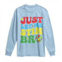 Just Let Me Stim Bro Long Sleeve Shirt Autism ADHD Stimming