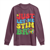 Just Let Me Stim Bro Long Sleeve Shirt Autism ADHD Stimming