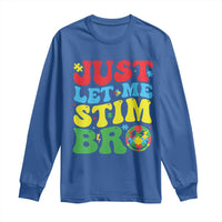 Just Let Me Stim Bro Long Sleeve Shirt Autism ADHD Stimming
