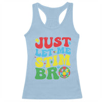 Just Let Me Stim Bro Racerback Tank Top Autism ADHD Stimming