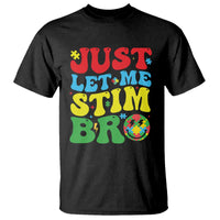 Just Let Me Stim Bro T Shirt Autism ADHD Stimming