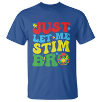 Just Let Me Stim Bro T Shirt Autism ADHD Stimming