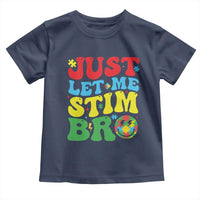 Just Let Me Stim Bro Toddler T Shirt Autism ADHD Stimming