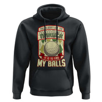 Funny Golf Hoodie The Older I Get The Harder - Wonder Print Shop