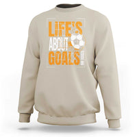 Soccer Sweatshirt Life's About Goals And Assists - Wonder Print Shop