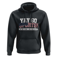 Funny U.S. Sport Support Hoodie Yay Go Sports Do The Thing Win The Points - Wonder Print Shop