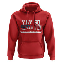 Funny U.S. Sport Support Hoodie Yay Go Sports Do The Thing Win The Points - Wonder Print Shop