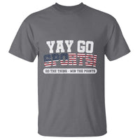 Funny U.S. Sport Support T Shirt Yay Go Sports Do The Thing Win The Points - Wonder Print Shop
