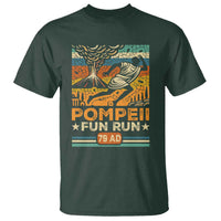Funny Pompeii Fun Run T Shirt Geography Volcanologist