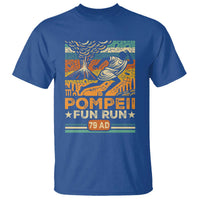 Funny Pompeii Fun Run T Shirt Geography Volcanologist